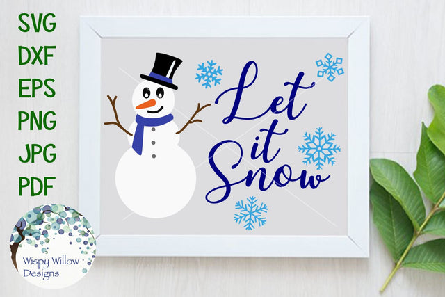 Let It Snow Snowman SVG Wispy Willow Designs 