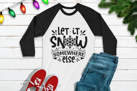 Let It Snow Somewhere Else | Christmas SVG SVG CraftLabSVG 
