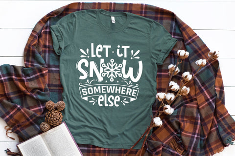 Let It Snow Somewhere Else | Christmas SVG SVG CraftLabSVG 