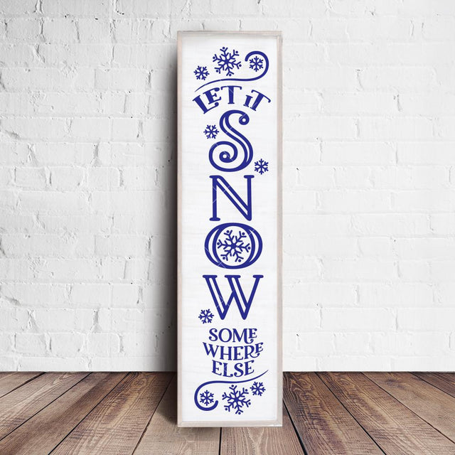 Let it snow somewhere else - funny vertical Christmas SVG for long door sign SVG Chameleon Cuttables 