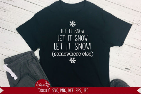 Let it snow Somewhere else SVG Designs by Jolein 