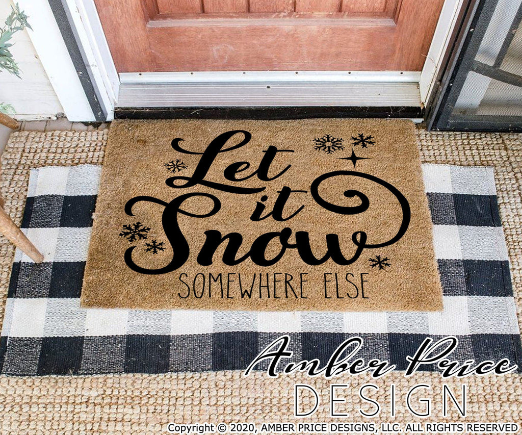Let it snow somewhere else SVG PNG | Funny Sarcastic Winter Christmas ...