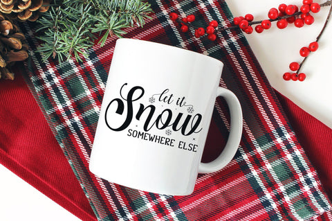 Let It Snow Somewhere Else, Winter SVG Design SVG futivesvg 
