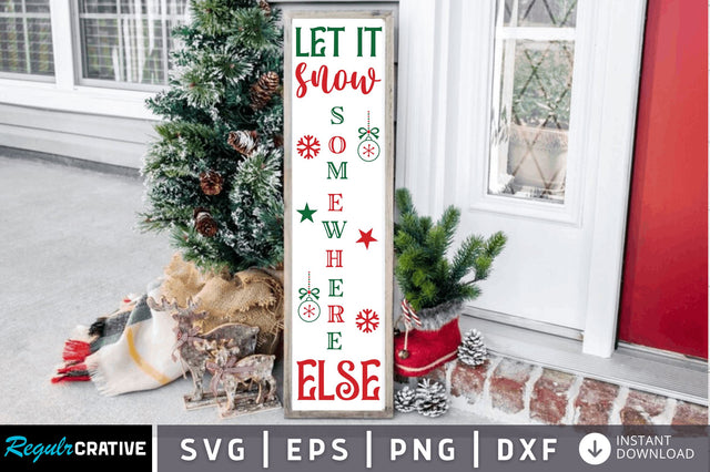 Let it snow somewhere SVG Design SVG Regulrcrative 