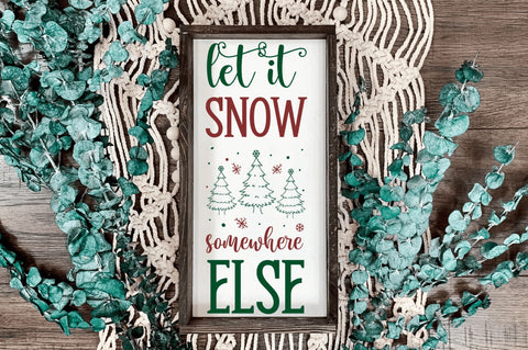 Let it snow somewhere SVG Design SVG Regulrcrative 
