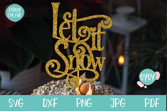 Let it Snow SVG | Christmas Cake Topper Cut File SVG OyoyStudioDigitals 
