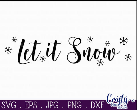 Let It Snow Svg, Christmas Farmhouse Cut File SVG Crafty Mama Studios 