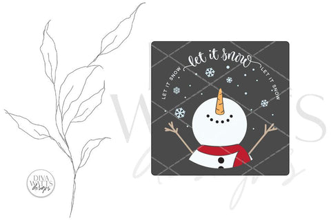 Let It Snow SVG | Christmas Snowman Design SVG Diva Watts Designs 