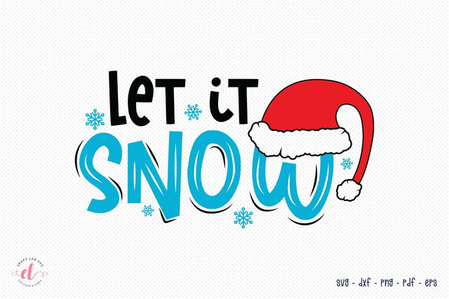 Let it Snow SVG - Christmas SVG SVG CraftLabSVG 