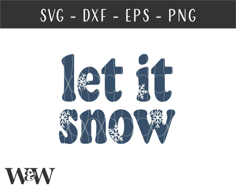 Let It Snow SVG | Christmas SVG SVG Wood And Walt 