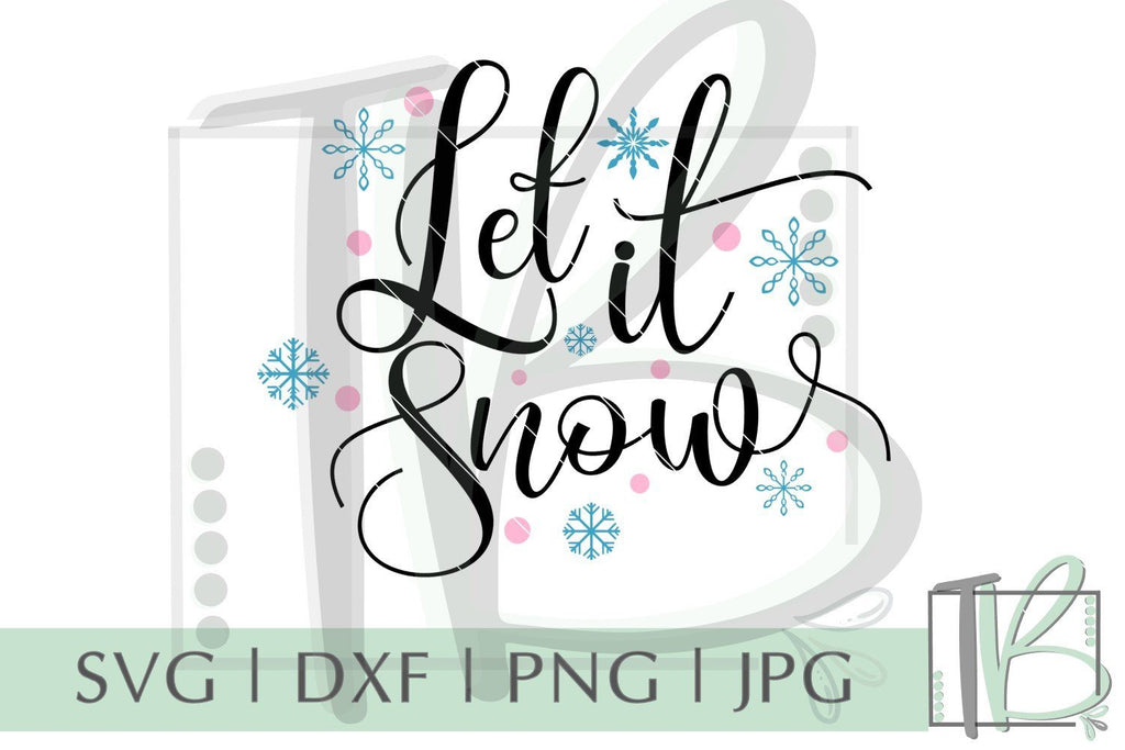 Let It Snow SVG, Christmas SVG, Winter SVG - So Fontsy