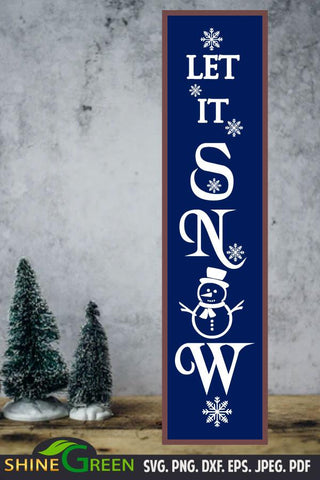 Let it Snow SVG, Christmas, Winter Vertical Porch Sign SVG, DXF EPS PNG SVG Shine Green Art 