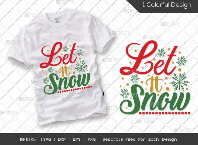 Let It Snow SVG Cut File | Snow Svg | Christmas Svg | Merry Christmas Svg | Snowflake Svg | Family Christmas Svg | T-shirt Design SVG ETC Craft 