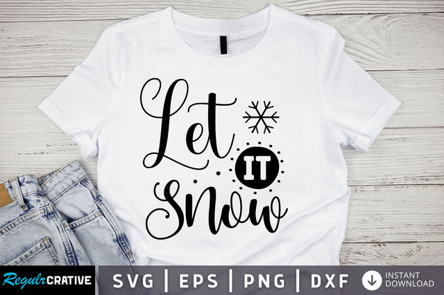 Let it snow SVG Design SVG Regulrcrative 
