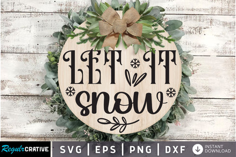 let it snow SVG Design SVG Regulrcrative 