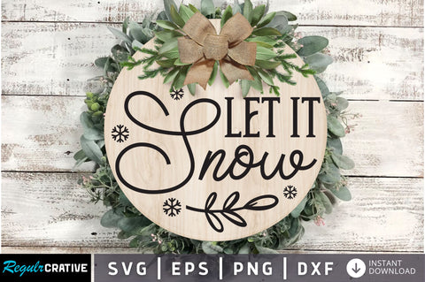 Let it snow SVG Design SVG Regulrcrative 