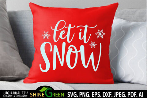 Let It Snow SVG - Farmhouse Round Wood Sign, Pillow Winter Christmas SVG SVG Shine Green Art 