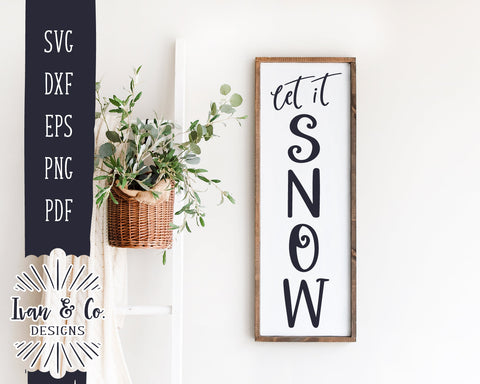 Let It Snow SVG Files | Christmas Sign Svg | Winter Sign Svg | Vertical Sign Svg | Holidays Svg | Commercial Use | Digital Cut Files (1263581557) SVG Ivan & Co. Designs 