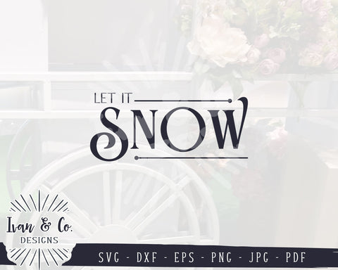 Let It Snow SVG Files | Christmas Song Svg | Holidays Svg | Farmhouse Svg | Commercial Use | Cricut | Silhouette | Digital Cut Files | JPG DXF PNG (1325840871) SVG Ivan & Co. Designs 