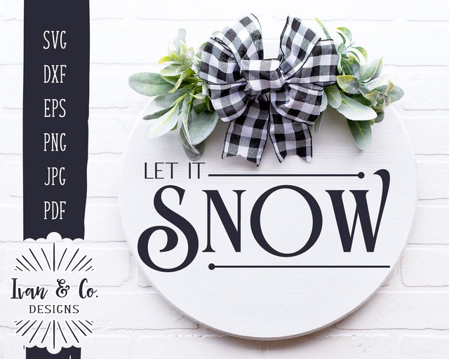 Let It Snow SVG Files | Christmas Song Svg | Holidays Svg | Farmhouse Svg | Commercial Use | Cricut | Silhouette | Digital Cut Files | JPG DXF PNG (1325840871) SVG Ivan & Co. Designs 