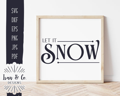 Let It Snow SVG Files | Christmas Song Svg | Holidays Svg | Farmhouse Svg | Commercial Use | Cricut | Silhouette | Digital Cut Files | JPG DXF PNG (1325840871) SVG Ivan & Co. Designs 