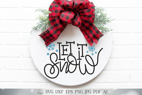 Let It Snow SVG | Hand Lettered SVG | Snow SVG | Farmhouse Sign svg | Round svg | dxf and more! | Printable SVG Diva Watts Designs 