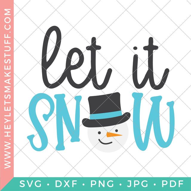 Let it Snow SVG Hey Let's Make Stuff 