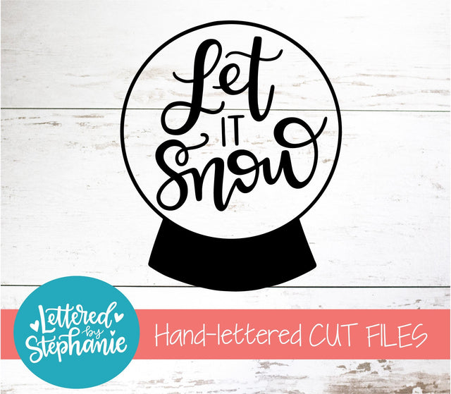 Let It Snow SVG, Holiday SVG SVG Lettered by Stephanie 