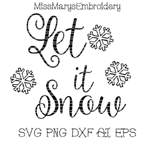 Let it Snow SVG MissMarysEmbroidery 