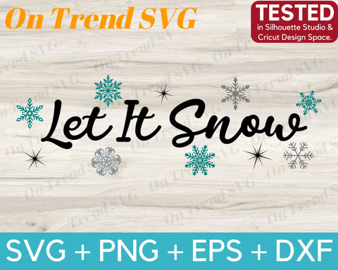 Let It Snow SVG PNG DXF EPS cut files SVG OnTrendSVG 