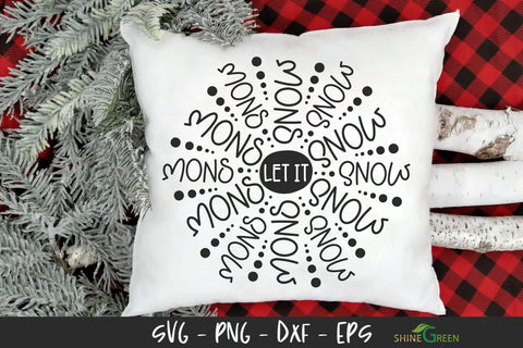 Let it Snow SVG Round Design for Signs, T-Shits, Pillows SVG Shine Green Art 