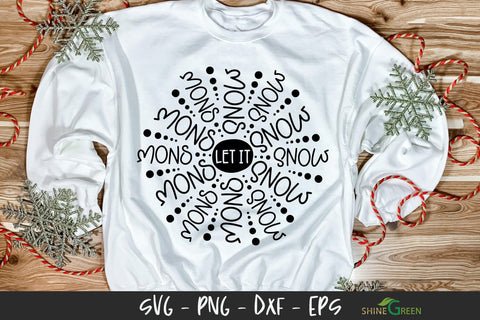 Let it Snow SVG Round Design for Signs, T-Shits, Pillows SVG Shine Green Art 