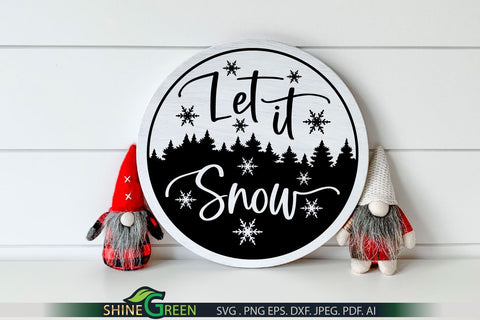 Let it Snow SVG Round Sign for Home, Farmhouse Christmas Ornament SVG Shine Green Art 