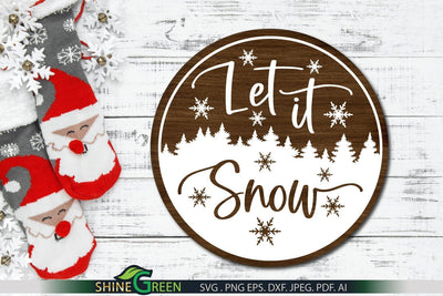 Let it Snow SVG Round Sign for Home, Farmhouse Christmas Ornament SVG Shine Green Art 