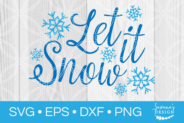 Let it Snow SVG SavanasDesign 