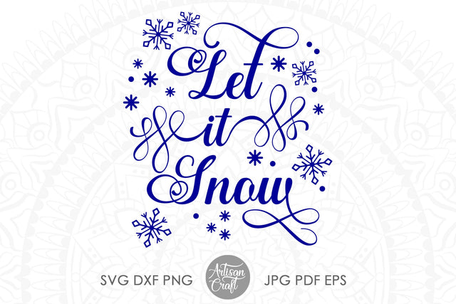 Let it snow SVG SVG Artisan Craft SVG 