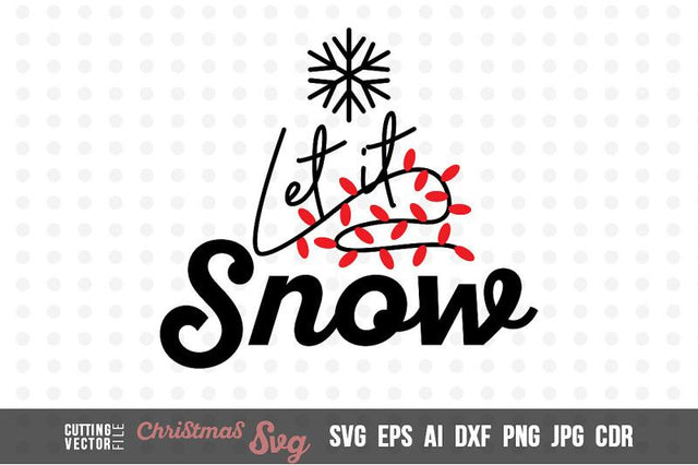 Let it Snow SVG SVG VectorSVGdesign 