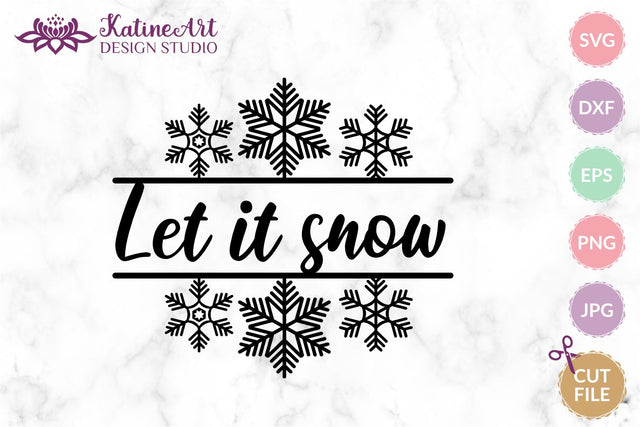 Let it snow svg Winter svg Snowflake svg Christmas svg Jpg, png, eps, dxf, svg cut file. SVG KatineArt 