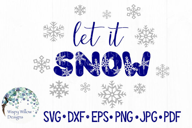 Let It Snow SVG Wispy Willow Designs 