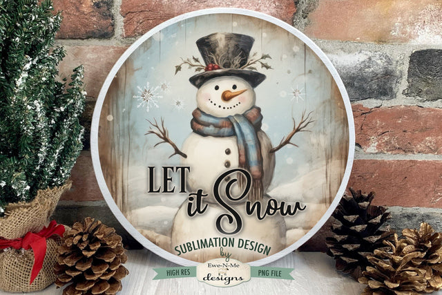 Let It Snow | Vintage Rustic Snowman Round Sublimation Design Sublimation Ewe-N-Me Designs 