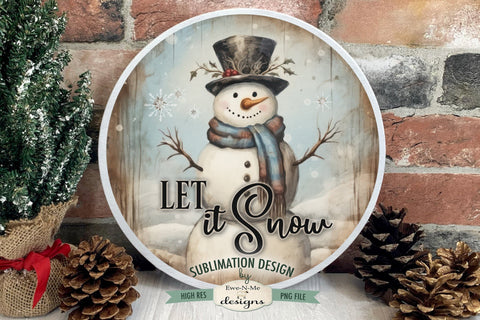 Let It Snow | Vintage Rustic Snowman Round Sublimation Design Sublimation Ewe-N-Me Designs 