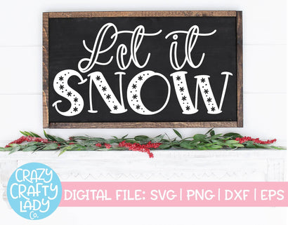 Let It Snow | Winter SVG Cut File SVG Crazy Crafty Lady Co. 