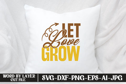 Let Love Grow SVG CUT FILE SVG MStudio 