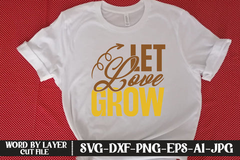 Let Love Grow SVG CUT FILE SVG MStudio 