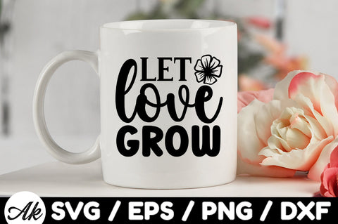 Let love grow svg SVG akazaddesign 