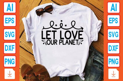Let Love Our Planet SVG Craftlabsvg24 