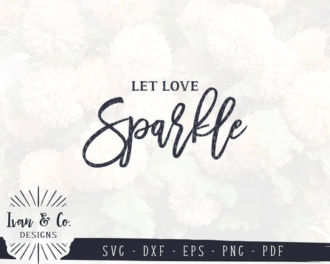 Let Love Sparkle SVG Files | Wedding Sparklers Sign SVG | Wedding SVG | Cricut | Silhouette | Commercial Use | Cut Files (1008909737) SVG Ivan & Co. Designs 