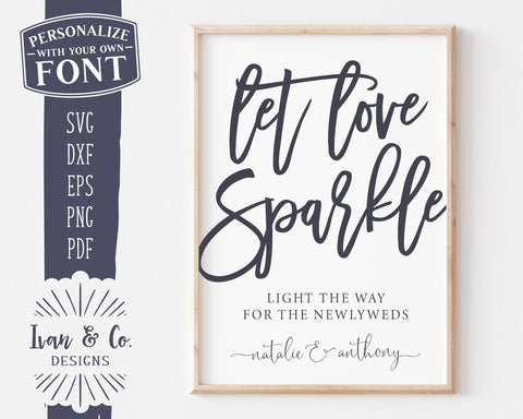 Let Love Sparkle SVG Files | Wedding Sparklers Sign SVG | Wedding SVG | Cricut | Silhouette | Commercial Use | Cut Files (1009781479) SVG Ivan & Co. Designs 