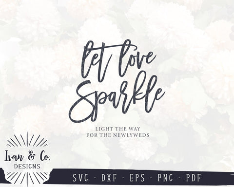Let Love Sparkle SVG Files | Wedding Sparklers Sign SVG | Wedding SVG | Cricut | Silhouette | Commercial Use | Cut Files (1009781479) SVG Ivan & Co. Designs 