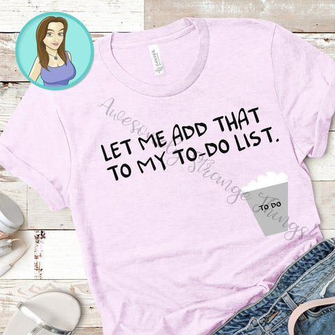 Let me add that to my to do list funny svg SVG Awesomely Strange Designs 